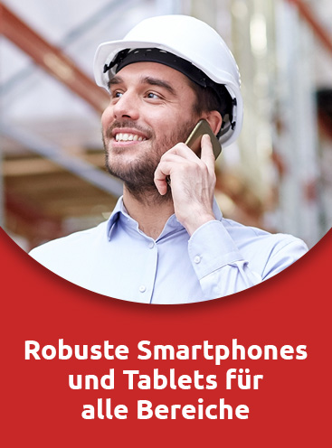 Robuste Smartphones und Tablets