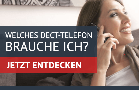 Welches DECT-Telefon brauche ich?