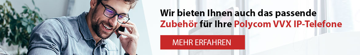 Wir bieten Ihnen auch das passende Zubehör für Ihre Polycom VVX IP-Telefone
    