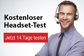 SIE MÖCHTEN EIN HEADSET 14 TAGE KOSTENLOS TESTEN?